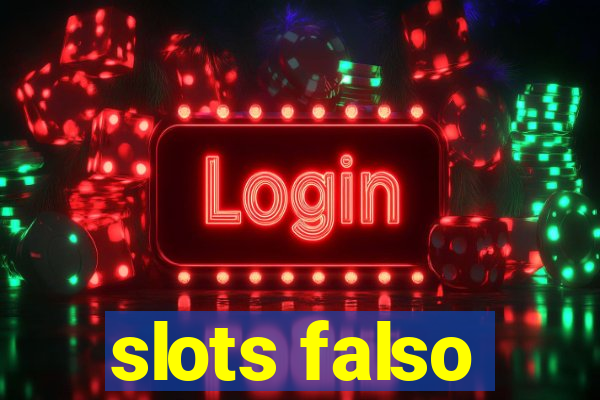 slots falso